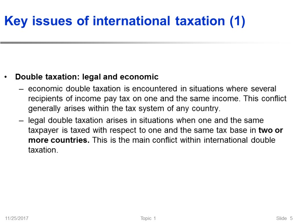 Key issues of international taxation (1) Double taxation: legal and economic economic double taxation